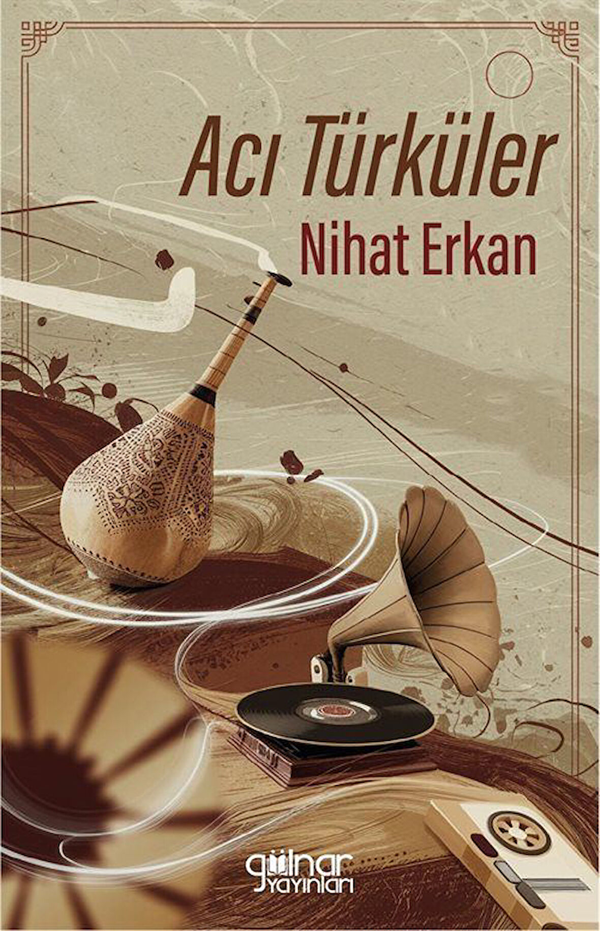 Acı Türküler / Nihat Erkan