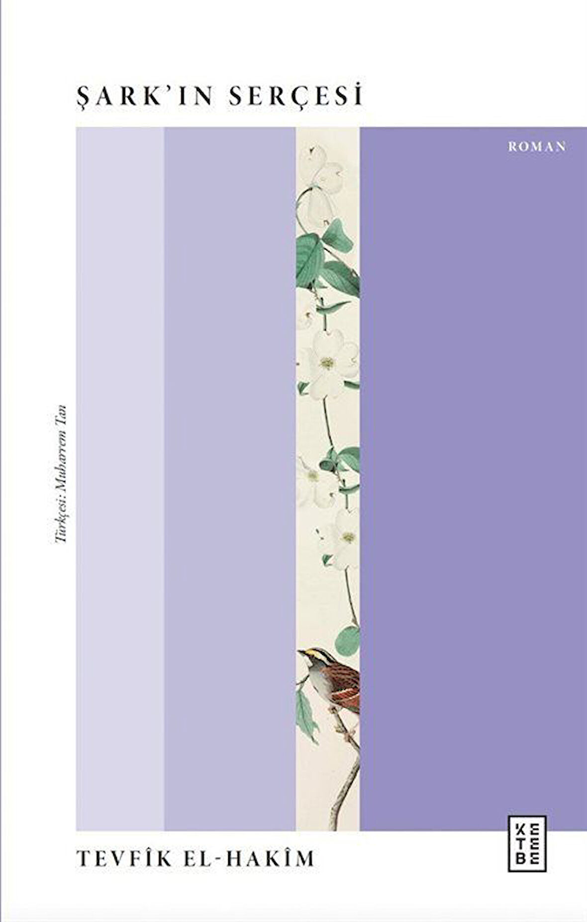 Şark'ın Serçesi / Tevfik El-Hakim