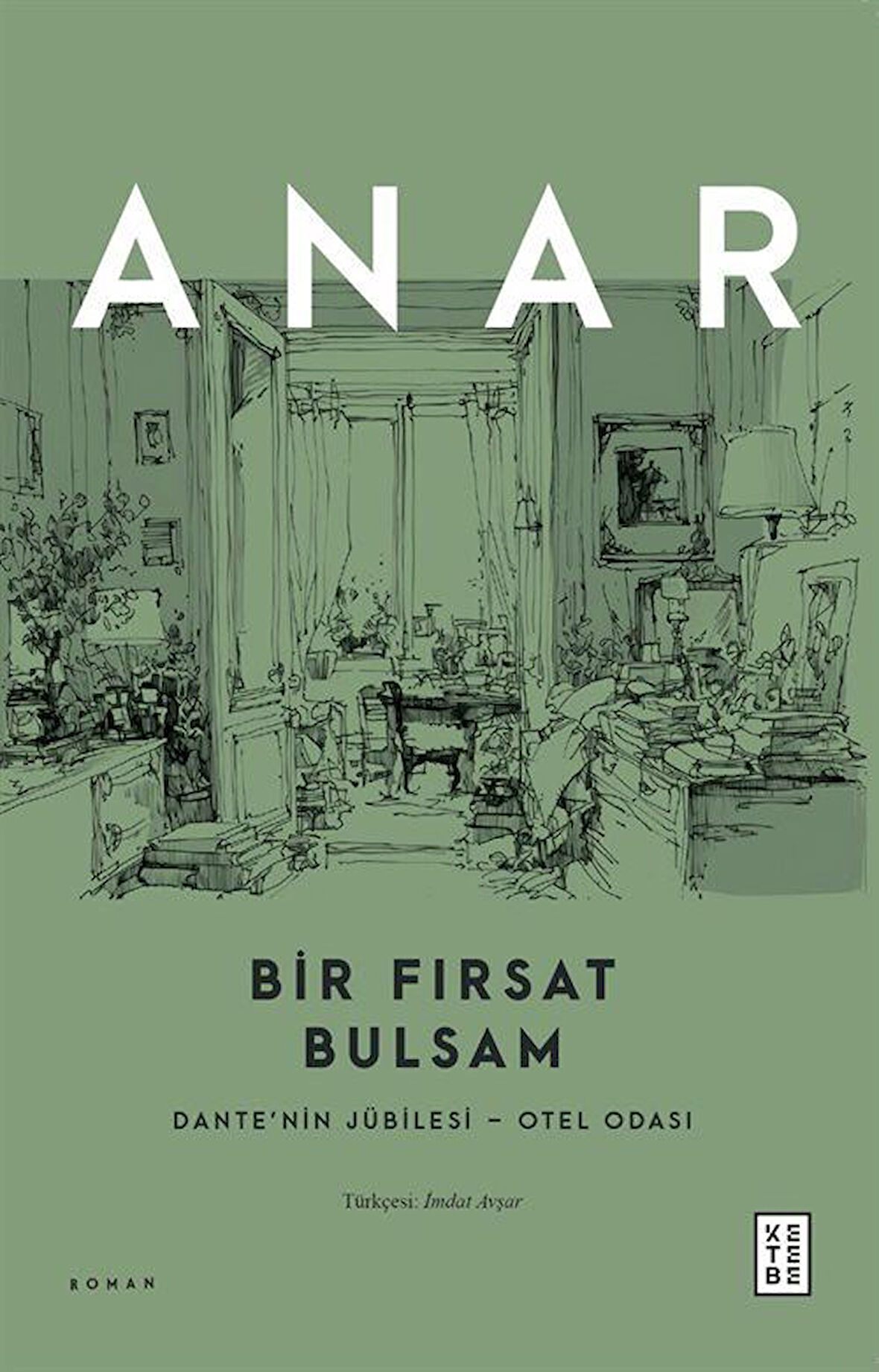 Bir Fırsat Bulsam & Dante'nin Jübilesi - Otel Odası / Anar