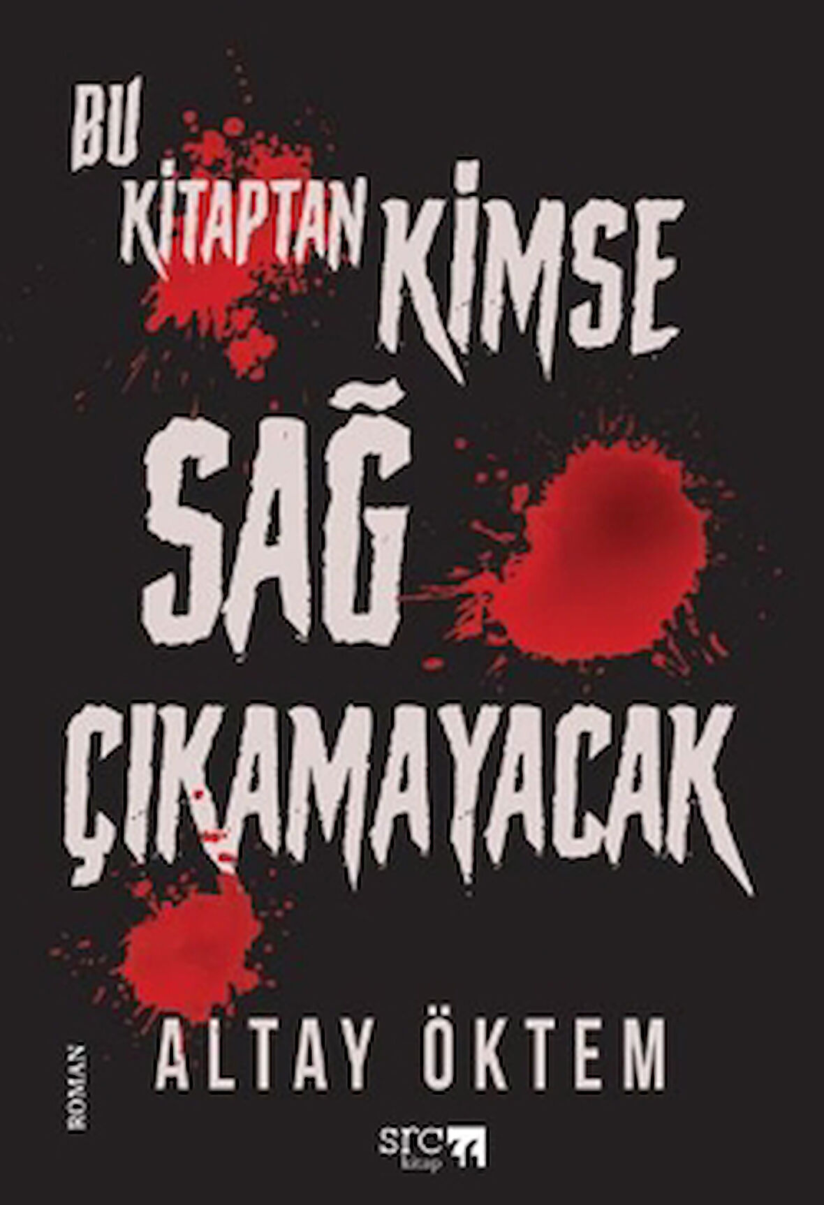 Bu Kitaptan Kimse Sağ Çıkamayacak