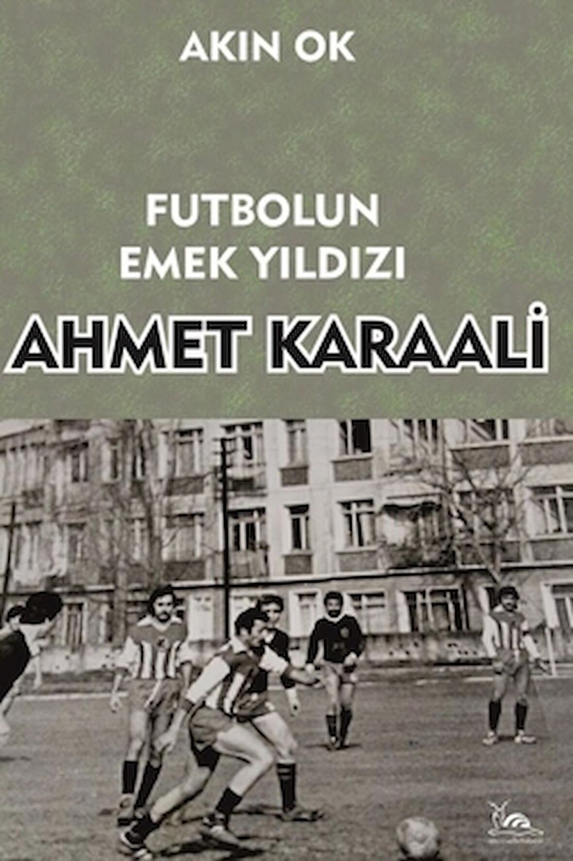 Futbolun Emek Yıldızı Ahmet Karaali