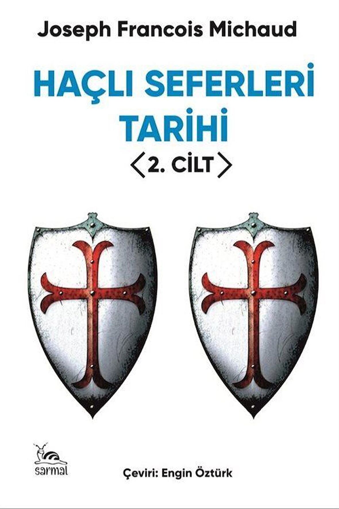 Haçlı Seferleri Tarihi (2. Cilt) / Joseph Francois Michaud