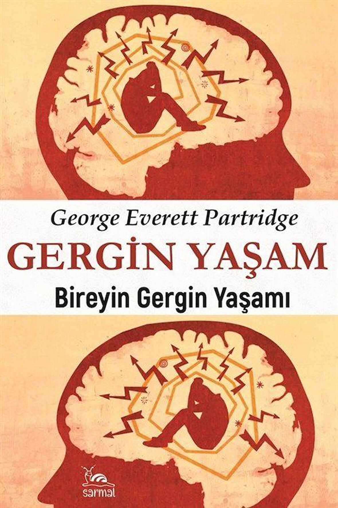 Gergin Yaşam & Bireyin Gergin Yaşamı / George E. Partridge