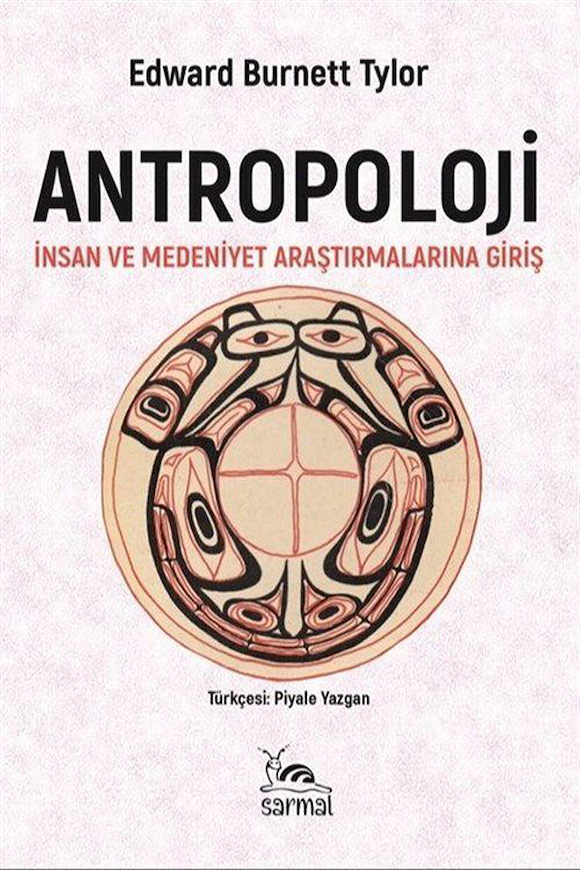 Antropoloji & İnsan ve Medeniyet Araştırmalarına Giriş / Edward Burnett Tylor
