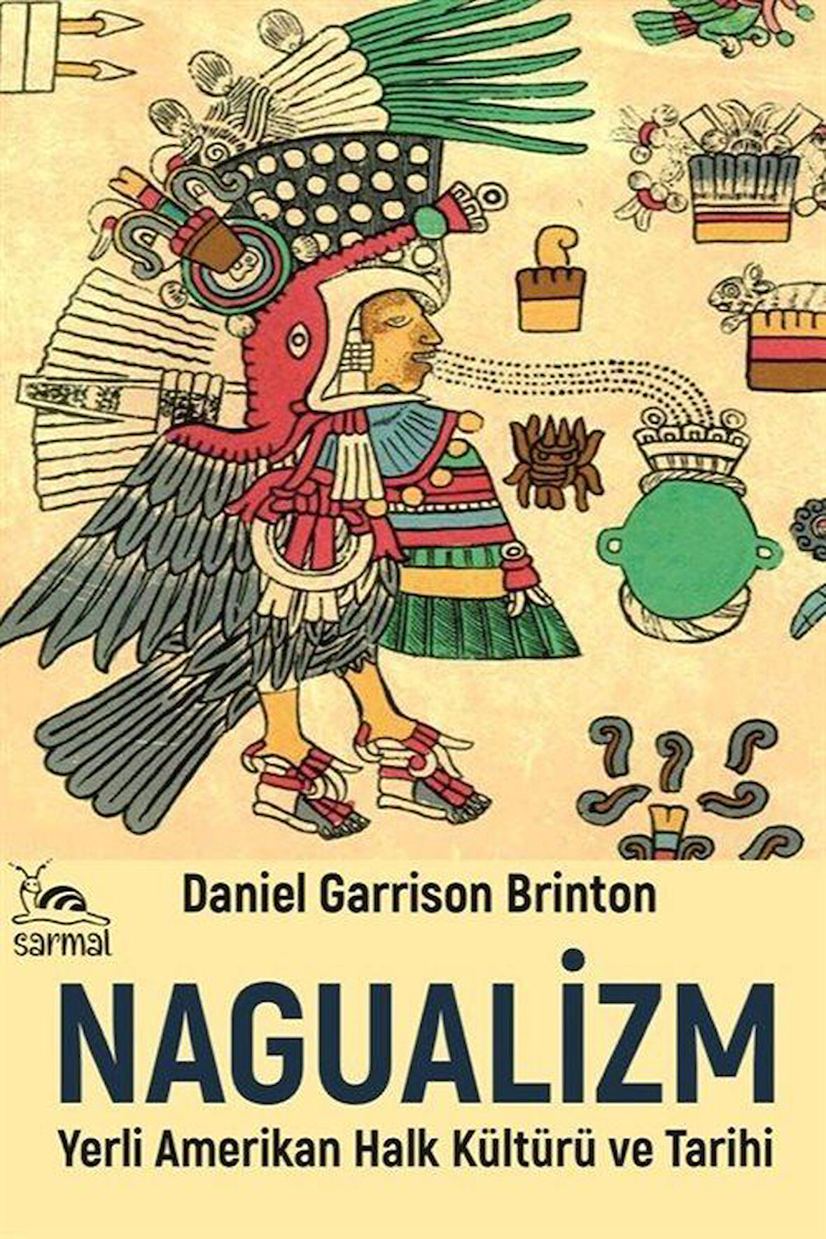 Nagualizm & Yerli Amerikan Halk Kültürü ve Tarihi / Daniel Garrison Brinton