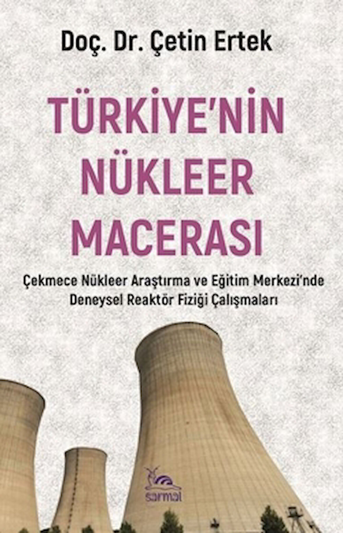 Türkiye’nin Nükleer Macerası