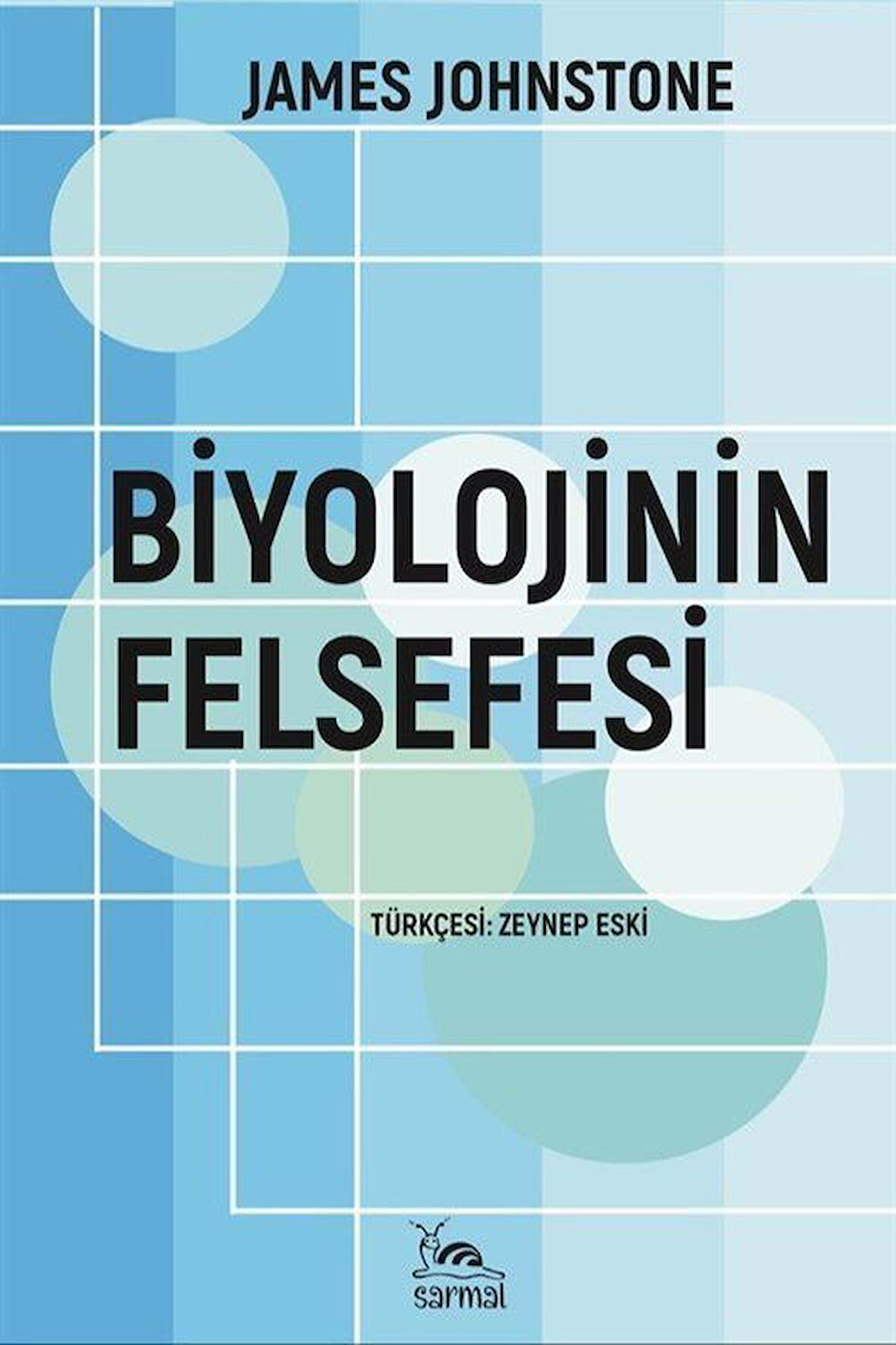 Biyolojinin Felsefesi / James Johnstone