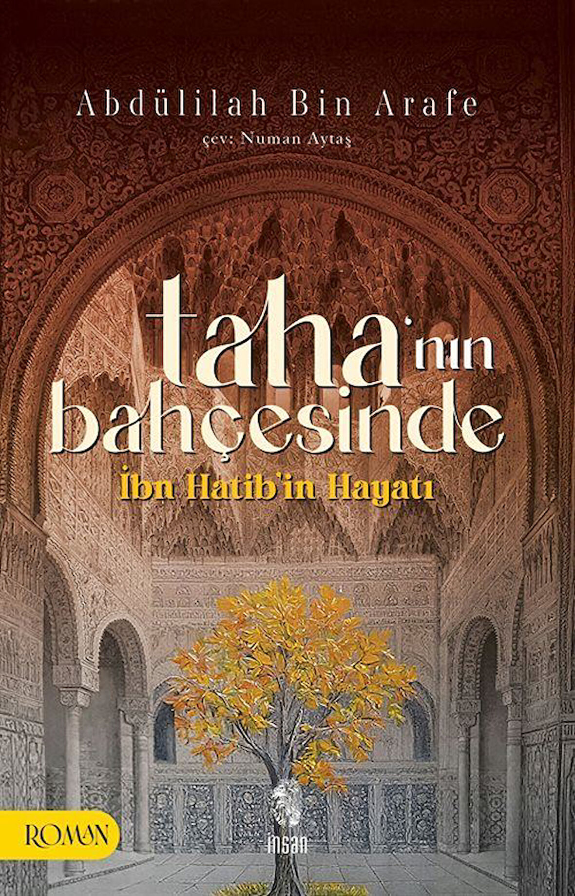 Taha'nın Bahçesinde & İbn Hatib'in Hayatı / Abdülilah bin Arafe