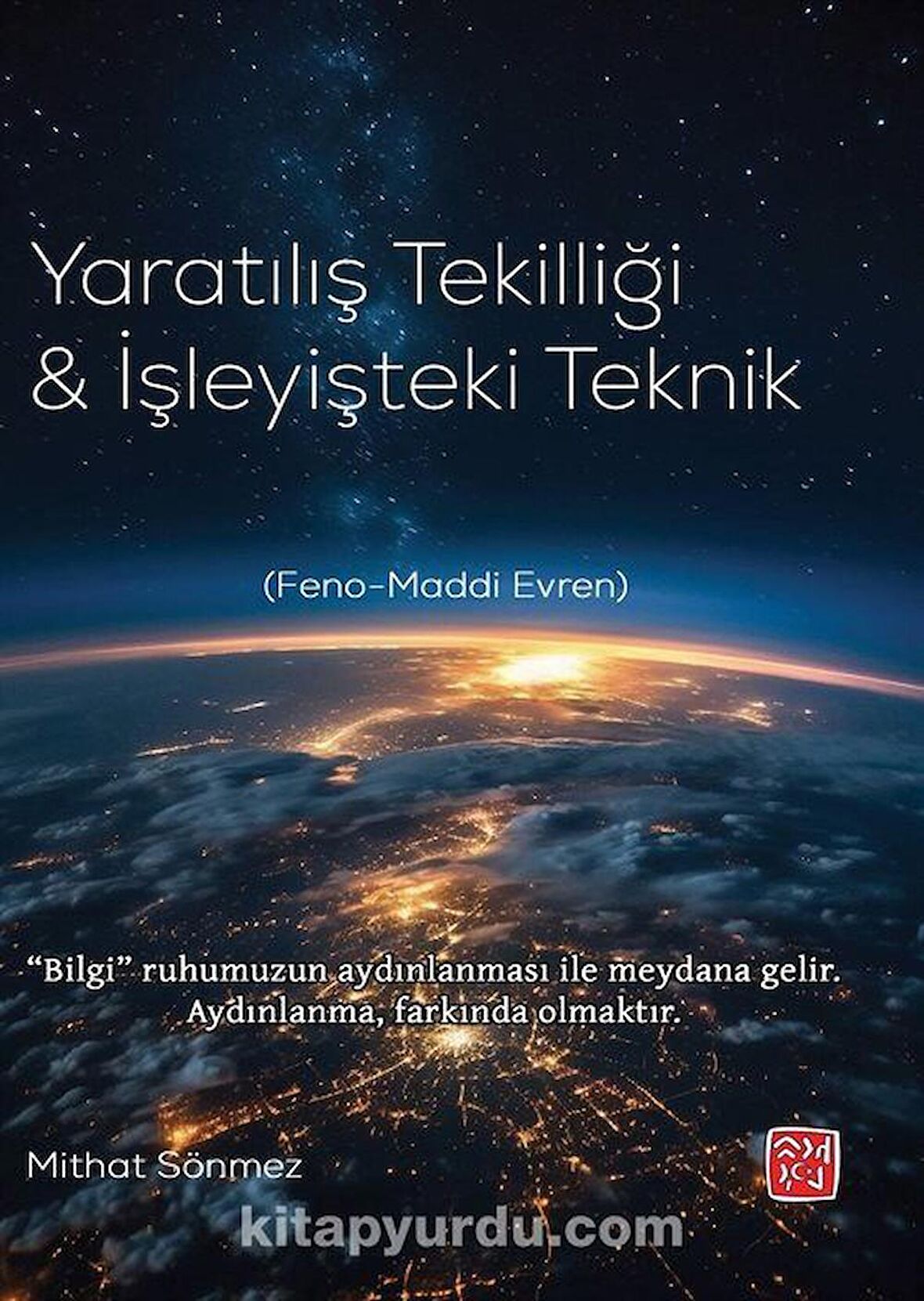 Yaratılış Tekilliği ve İşleyişteki Teknik / Mithat Sönmez