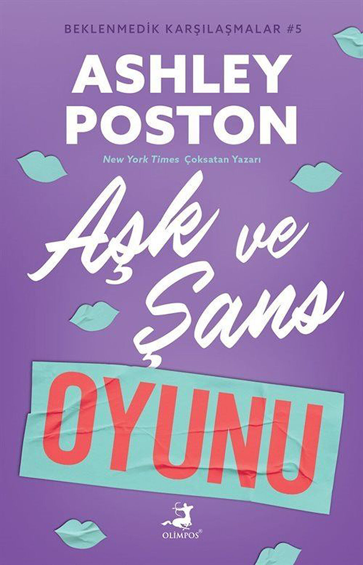 Aşk ve Şans Oyunu / Beklenmedik Karşılaşmalar 5 / Ashley Poston