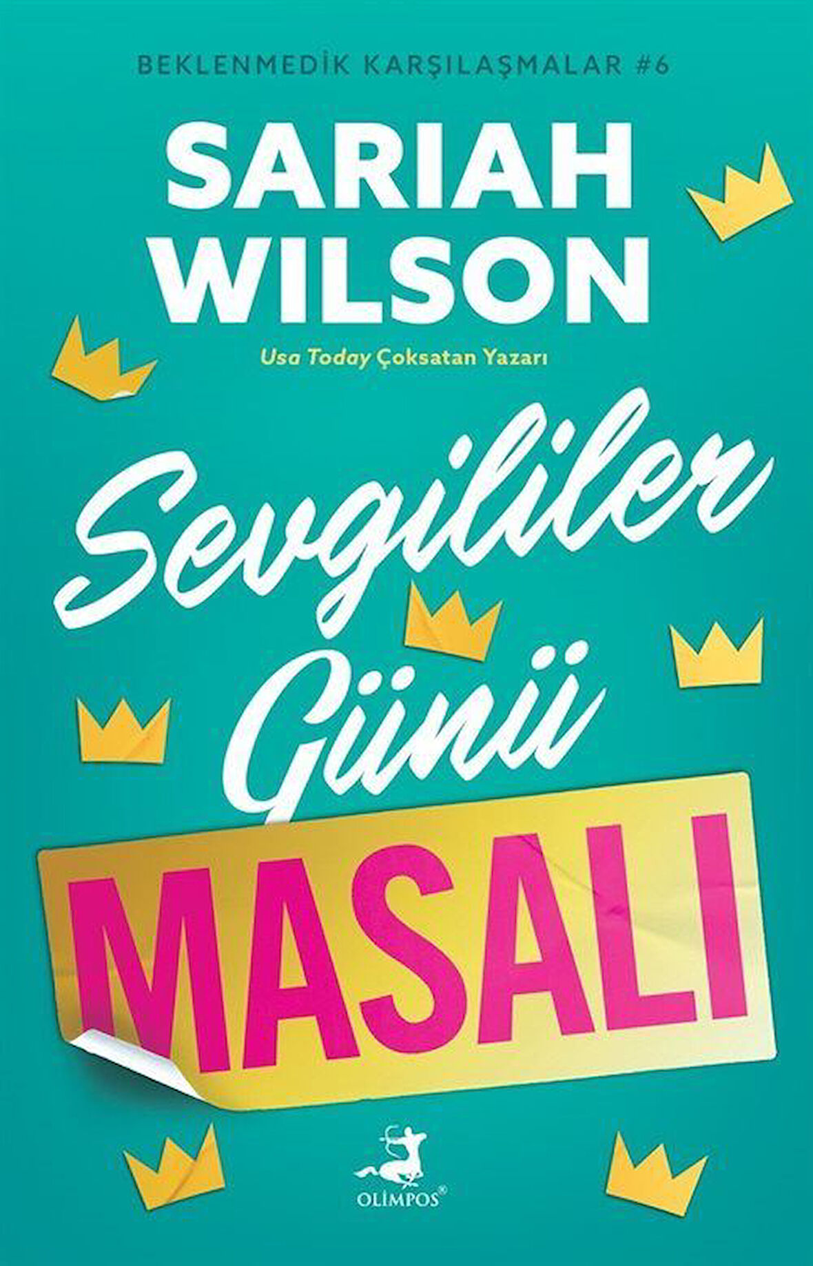 Sevgililer Günü Masalı / Beklenmedik Karşılaşmalar 6 / Sarah Wilson
