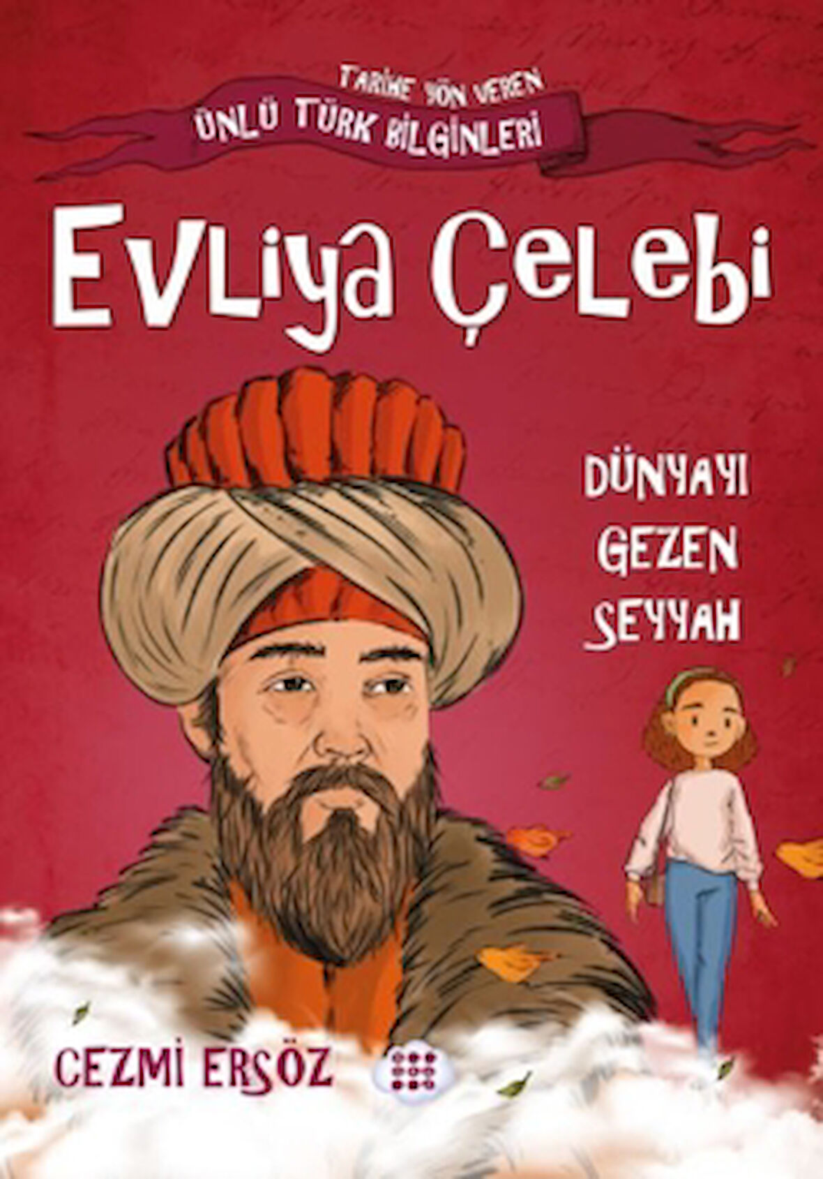 Evliya Çelebi Dünyayı Gezen Seyyah