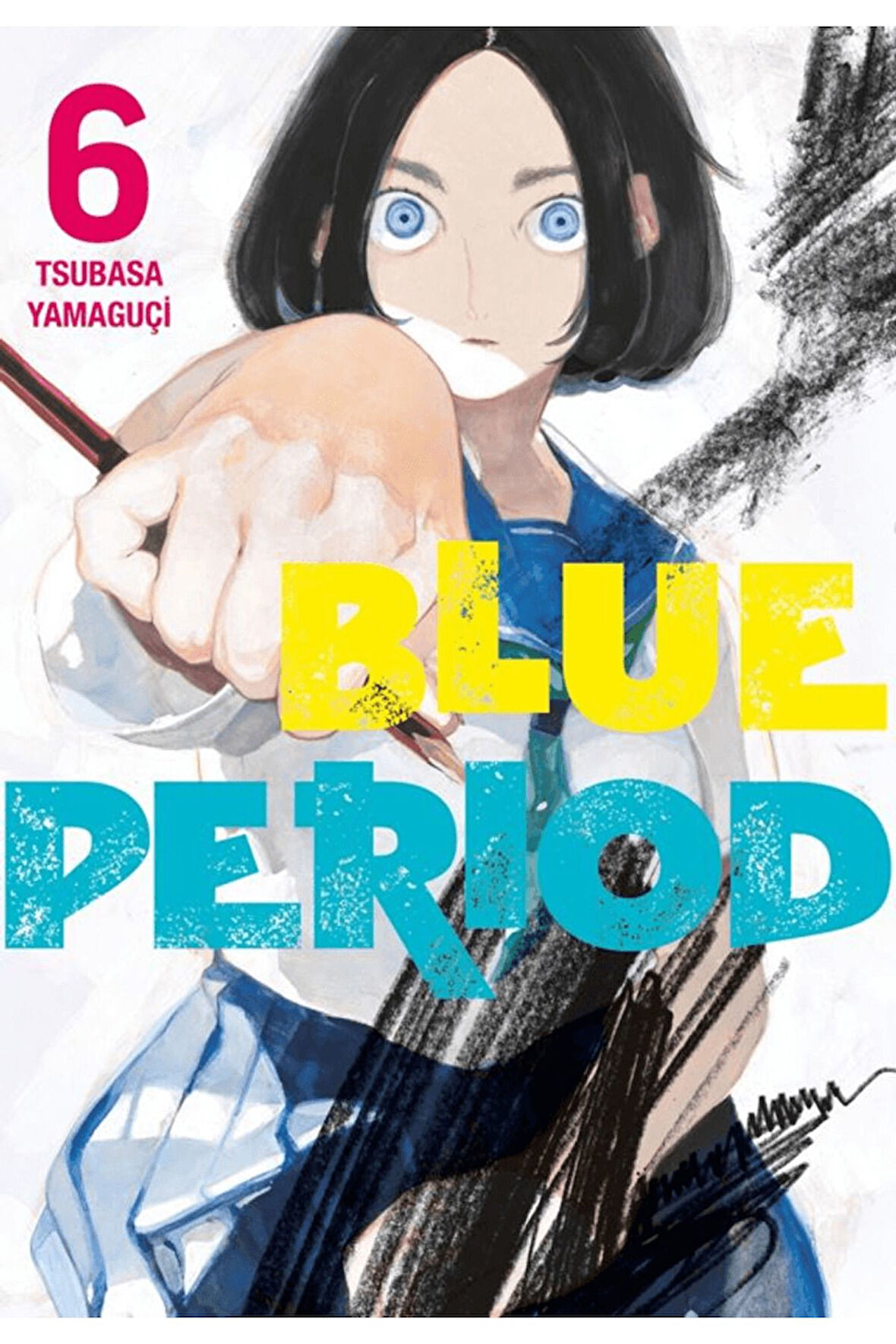 Blue Period 6. Cilt / Tsubasa Yamaguçi