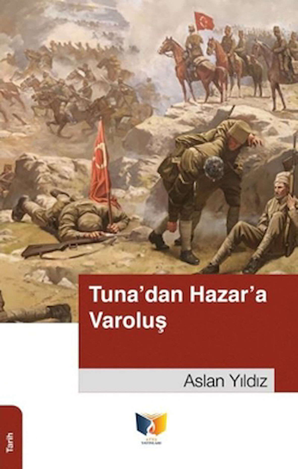 Tuna'dan Hazar'a Varoluş