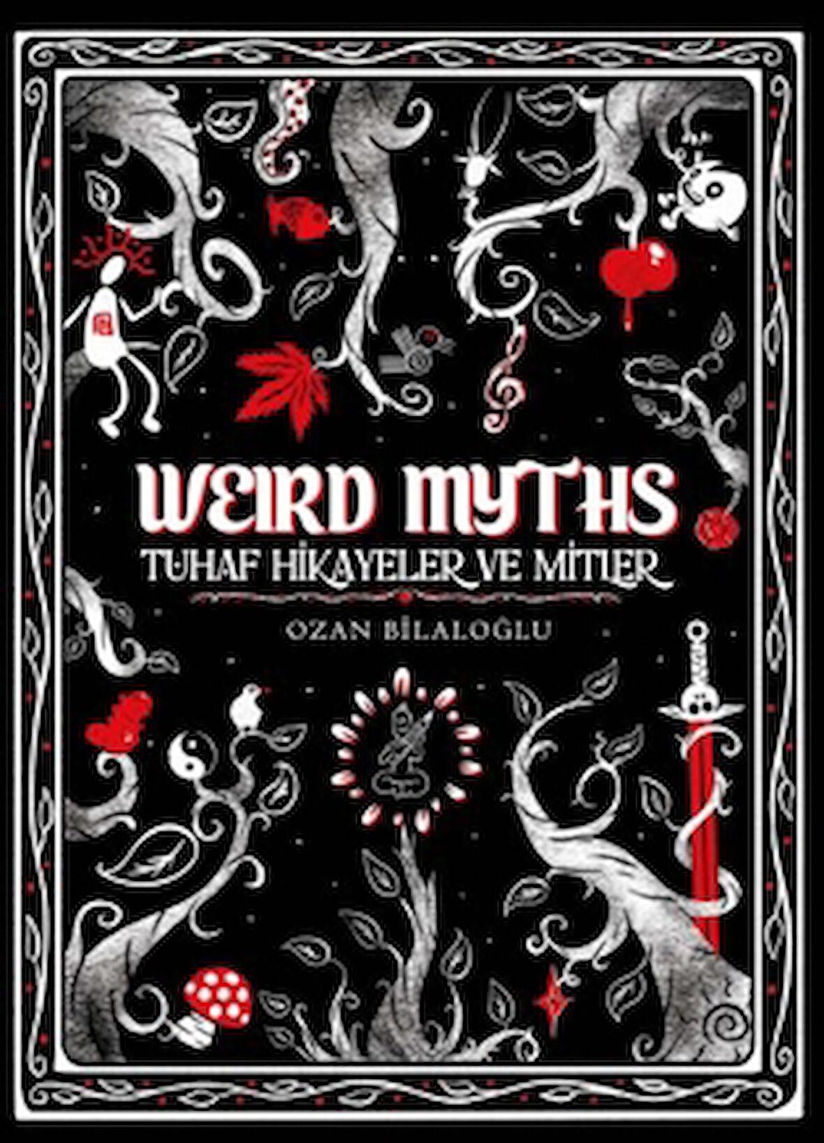 Weird Myths (Delüks Edisyon)