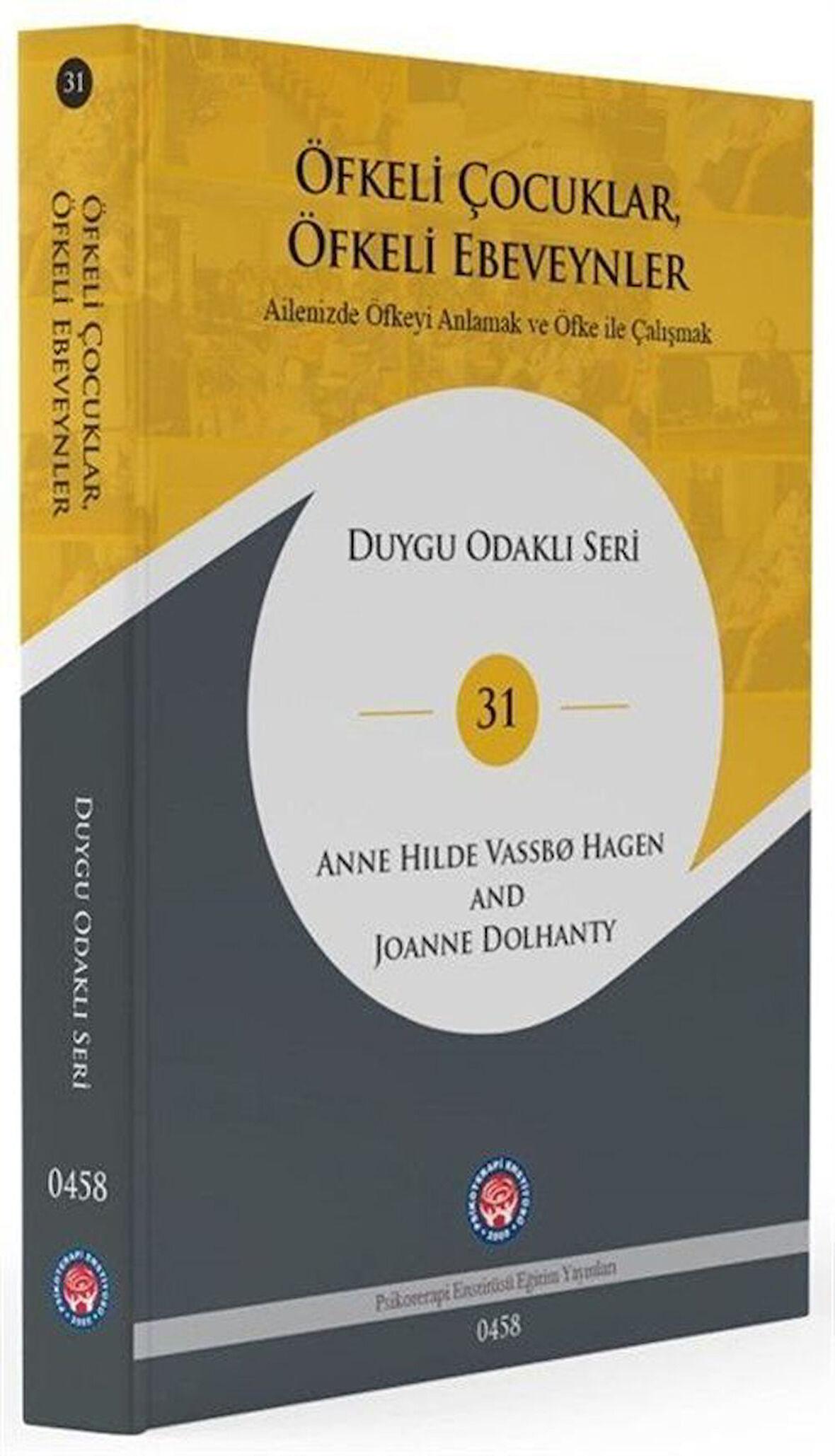 Öfkeli Çocuklar, Öfkeli Ebeveynler / Anne Hilde Vassbo Hagen