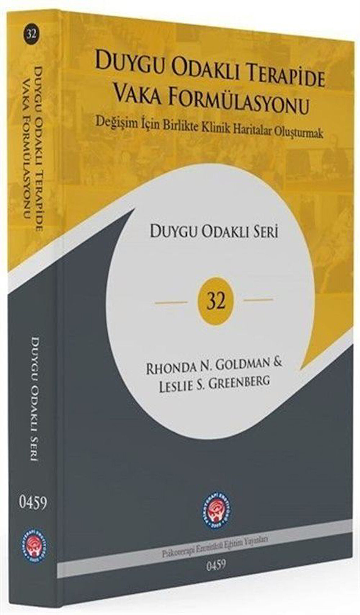 Duygu Odaklı Terapide Vaka Formülasyonu / Leslie S. Greenberg