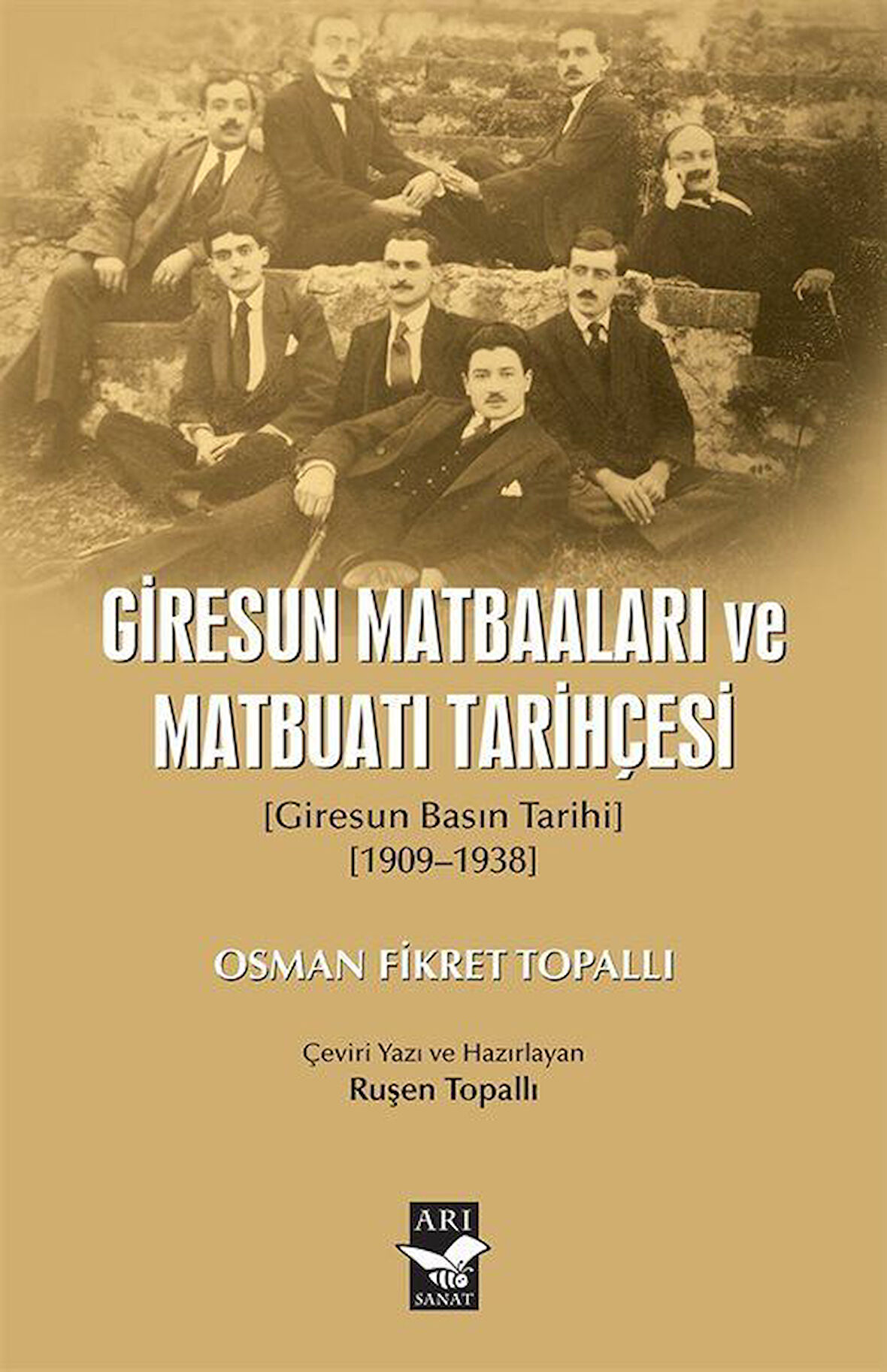 Giresun Matbaaları ve Matbuatı Tarihçesi (Giresun Basın Tarıhı 1909-1938) / Osman Fikret Topallı