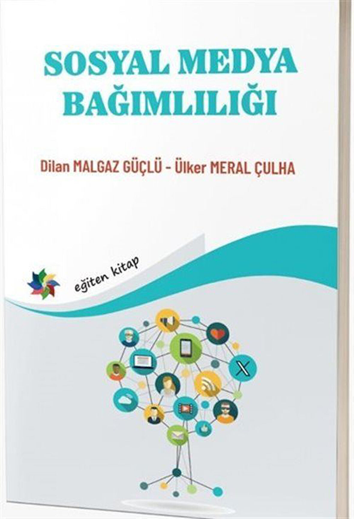 Sosyal Medya Bağımlılığı / Dilan Malgaz Güçlü