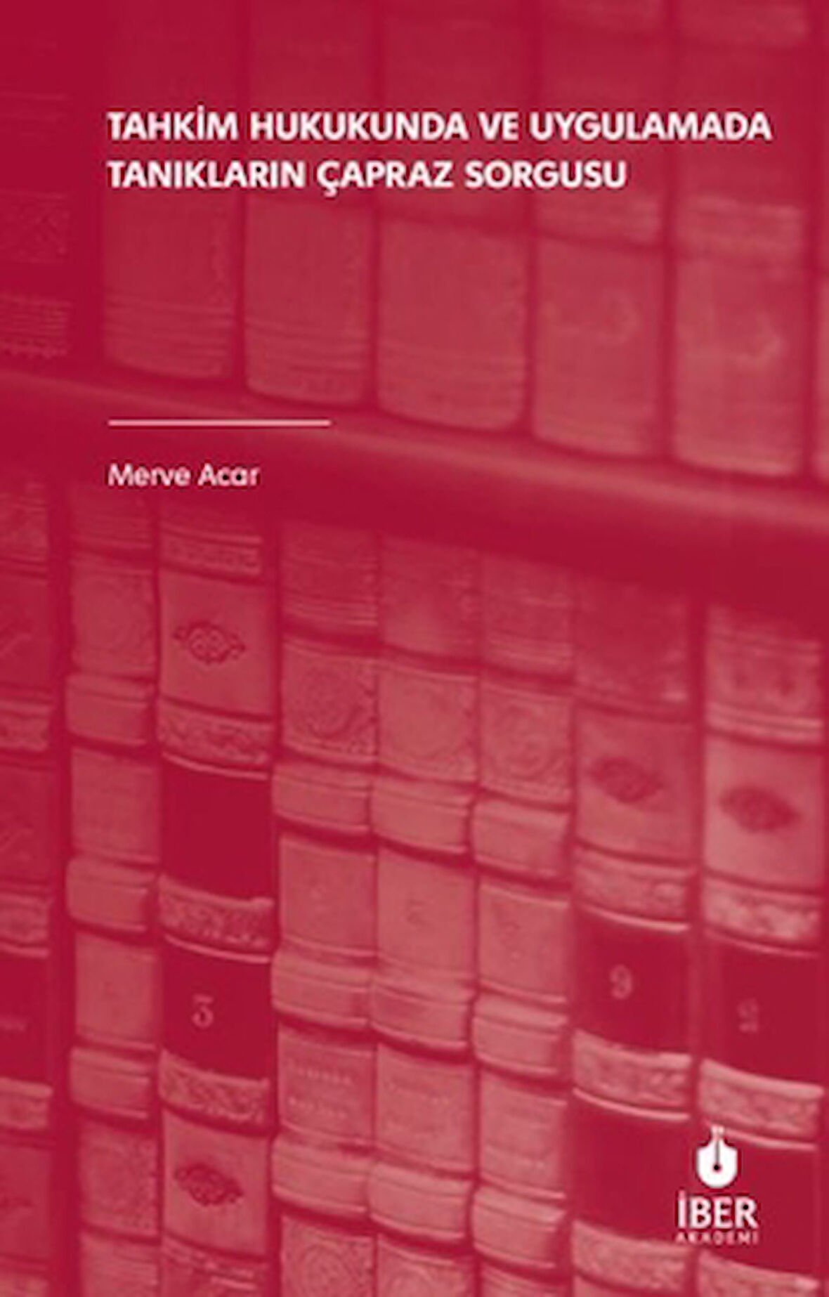 Tahkim Hukukunda ve Uygulamada Tanıkların Çapraz Sorgusu