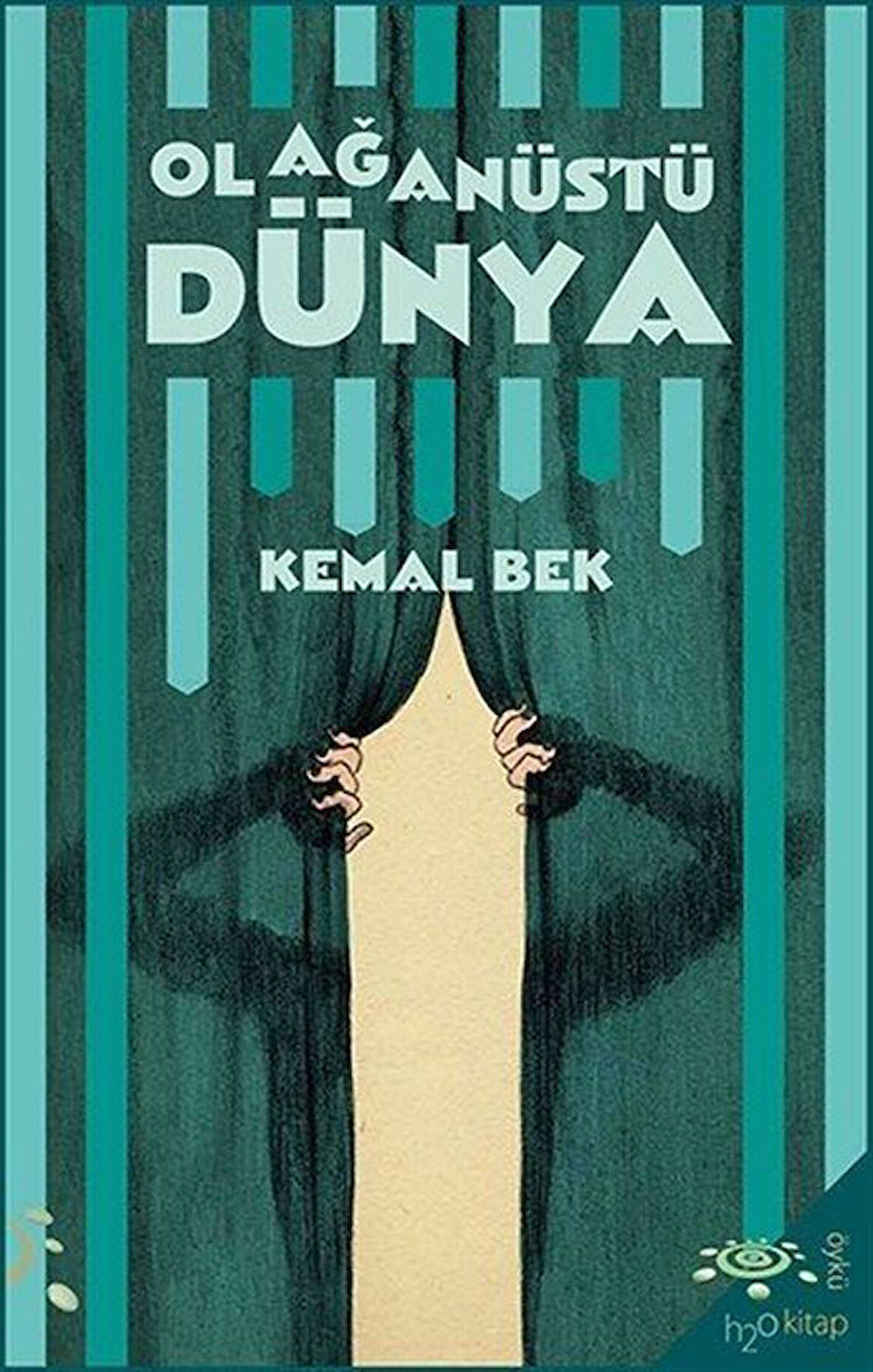 Olağanüstü Dünya / Kemal Bek