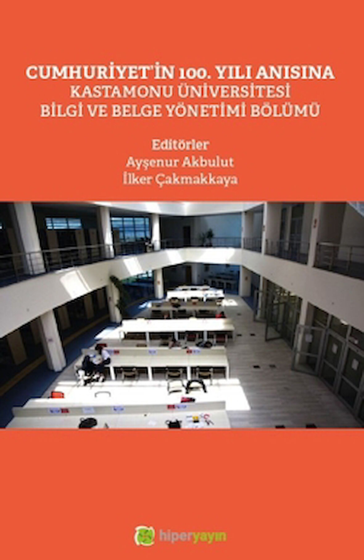 Cumhuriyet’in 100. Yılı Anısına Kastamonu Üniversitesi Bilgi ve Belge Yönetimi Bölümü