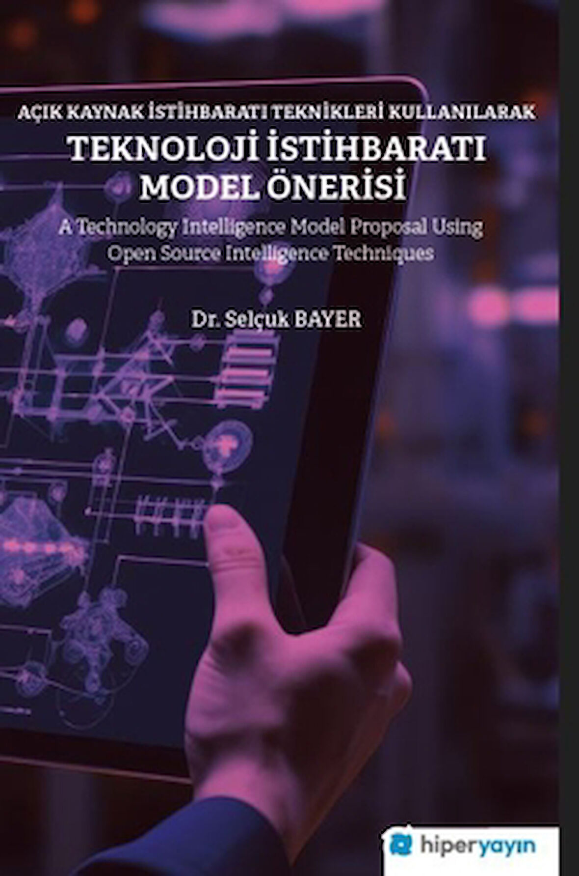 Açık Kaynak İstihbaratı Teknikleri Kullanılarak Teknoloji İstihbaratı Model Önerisi