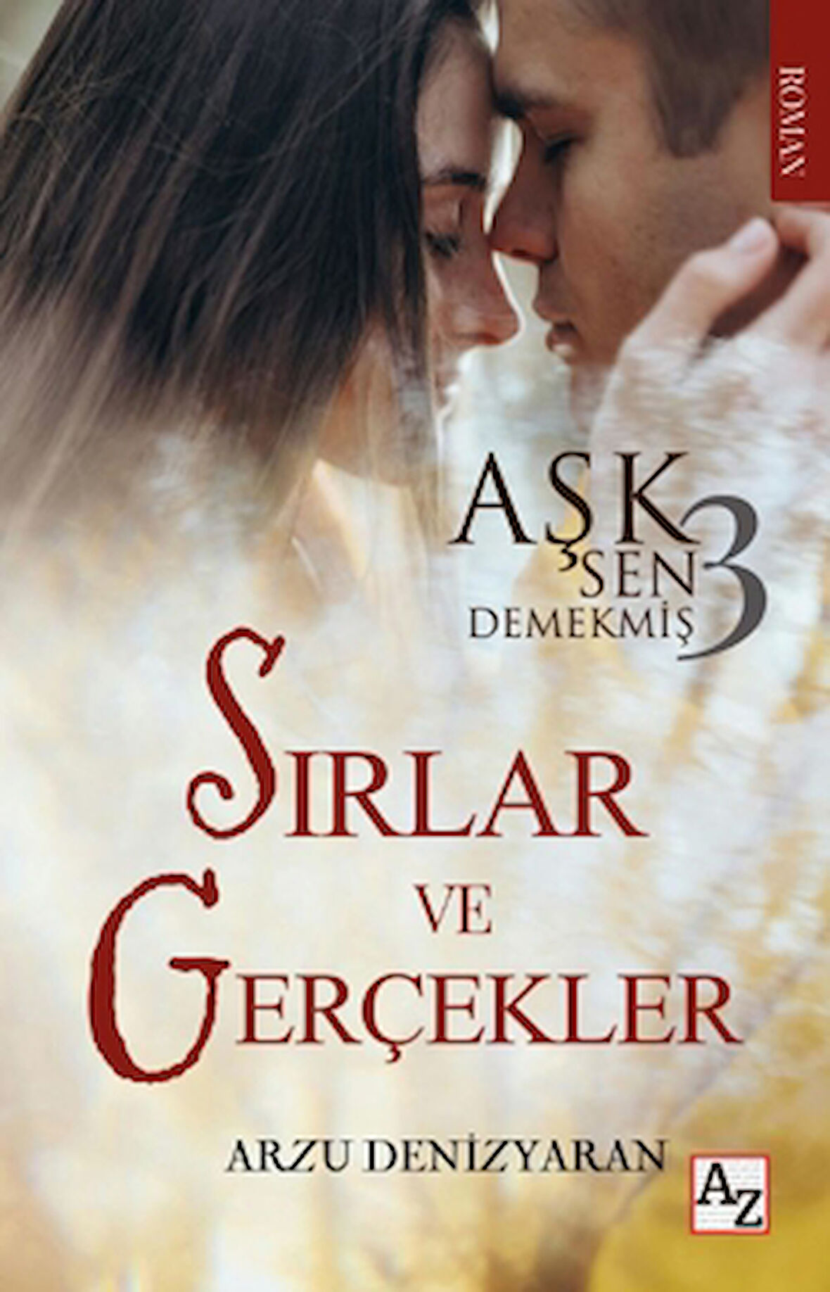 Aşk Sen Demekmiş 3 Sırlar ve Gerçekler