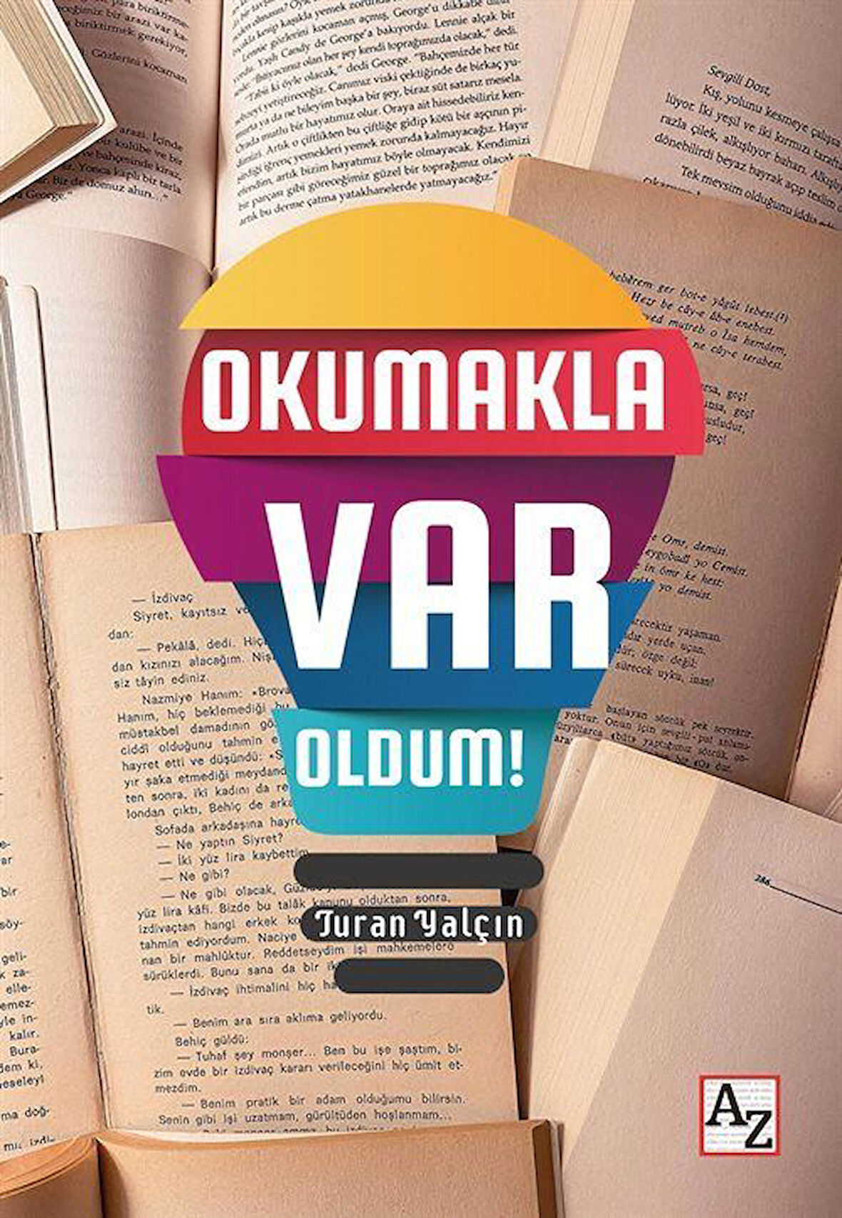 Okumakla Var Oldum! / Turan Yalçın