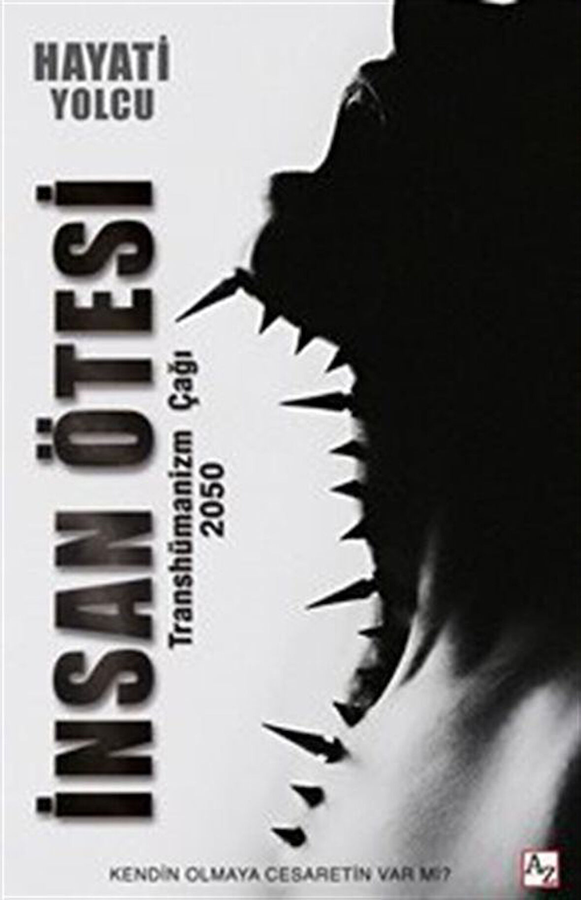 İnsan Ötesi / Hayati Yolcu