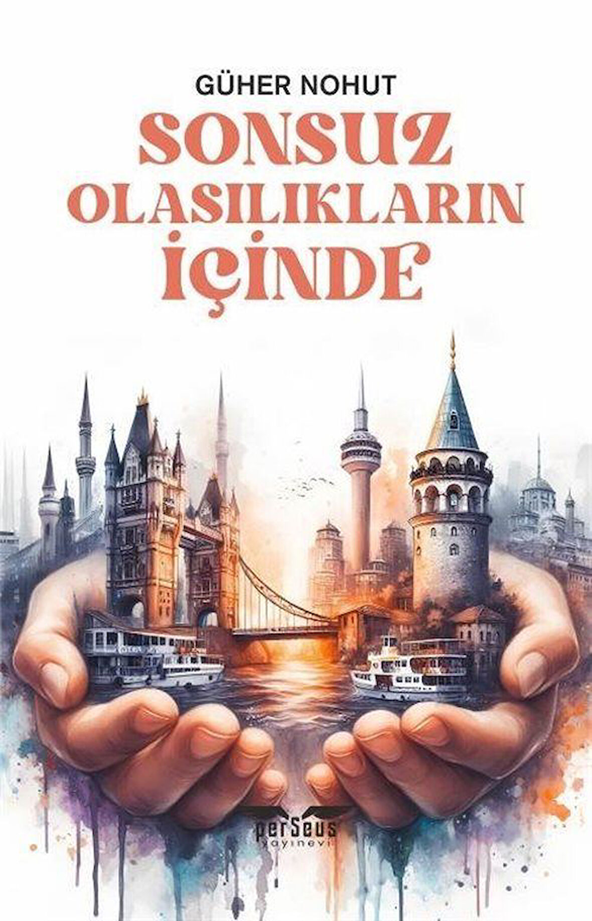 Sonsuz Olasılıkların İçinde / Güher Nohut