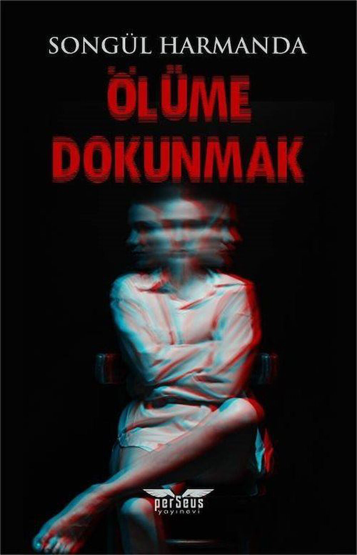 Ölüme Dokunmak / Songül Harmanda