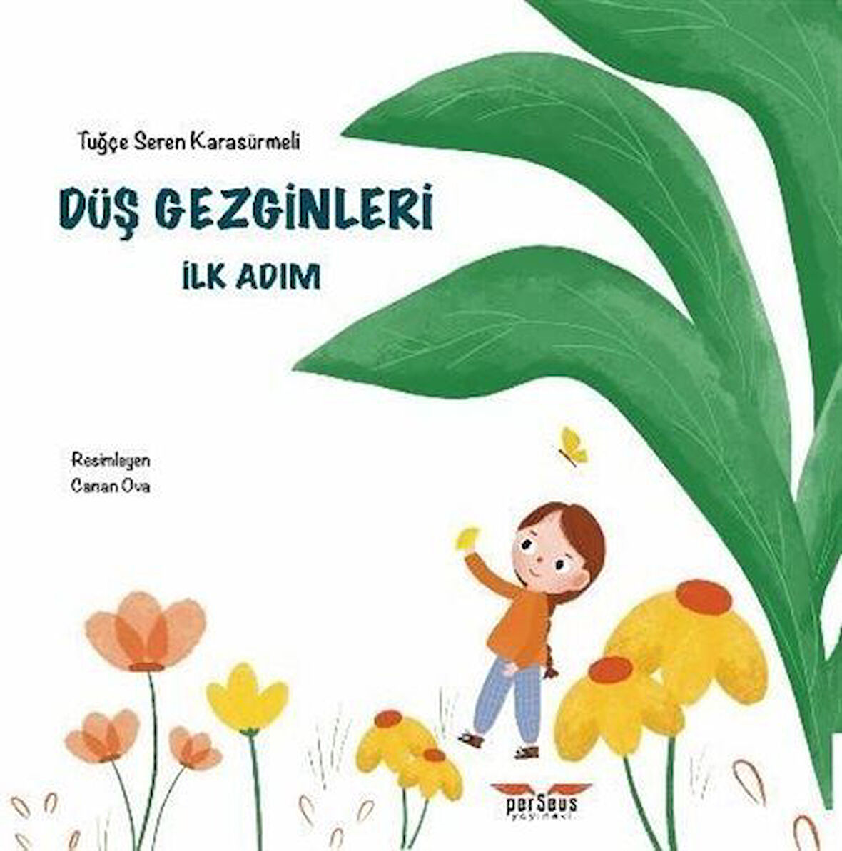 Düş Gezginleri & İlk Adım / Tuğçe Seren Karasürmeli