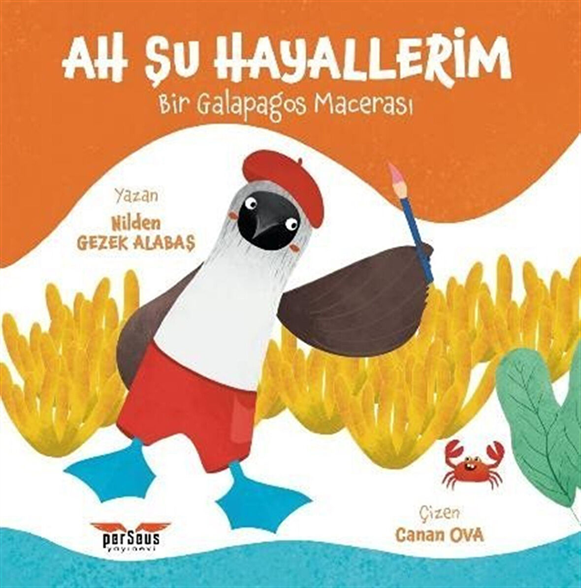 Ah Şu Hayallerim & Bir Galapagos Macerası / Nilden Gezek Alabaş