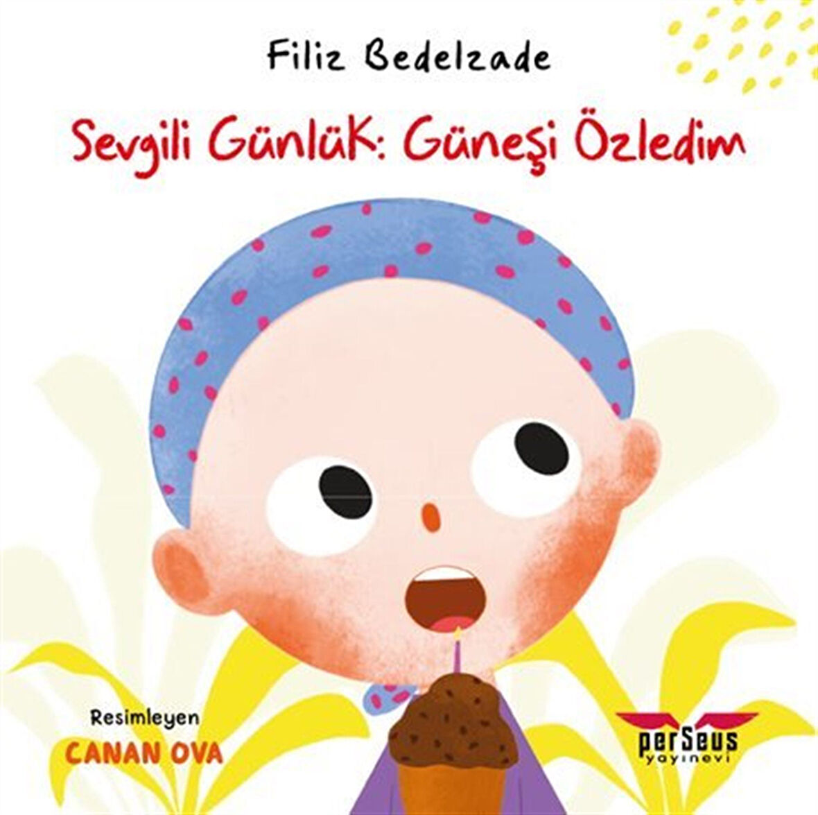 Sevgili Günlük: Güneşi Özledim / Filiz Bedelzade