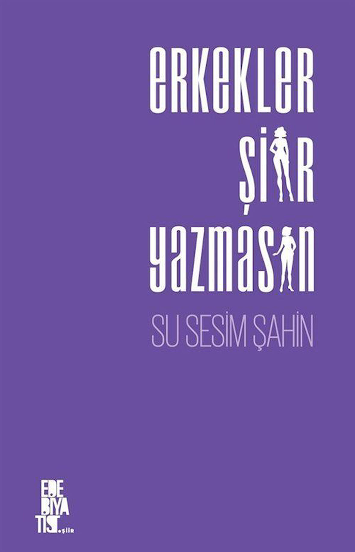 Erkekler Şiir Yazmasın / Su Sesim Şahin