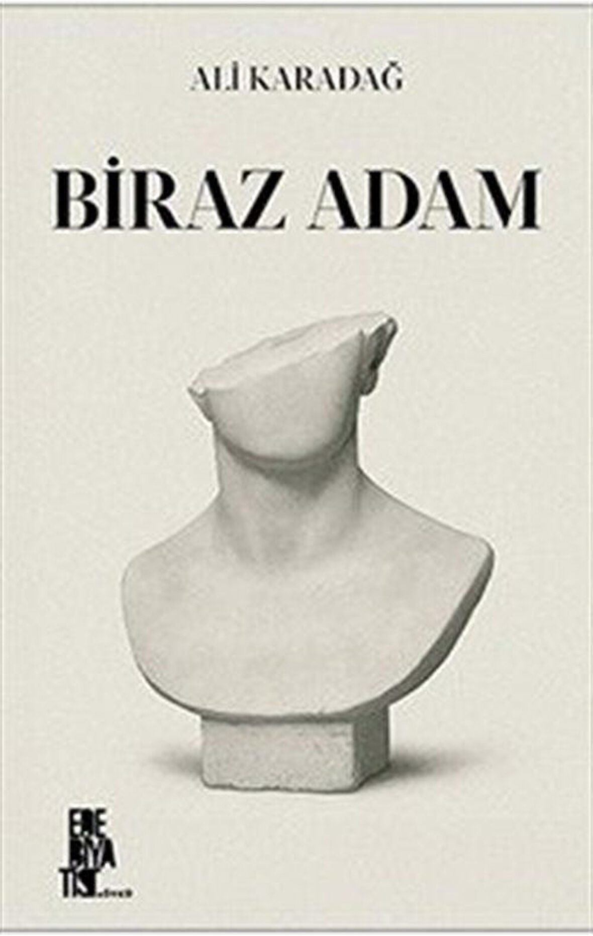 Biraz Adam / Ali Karadağ