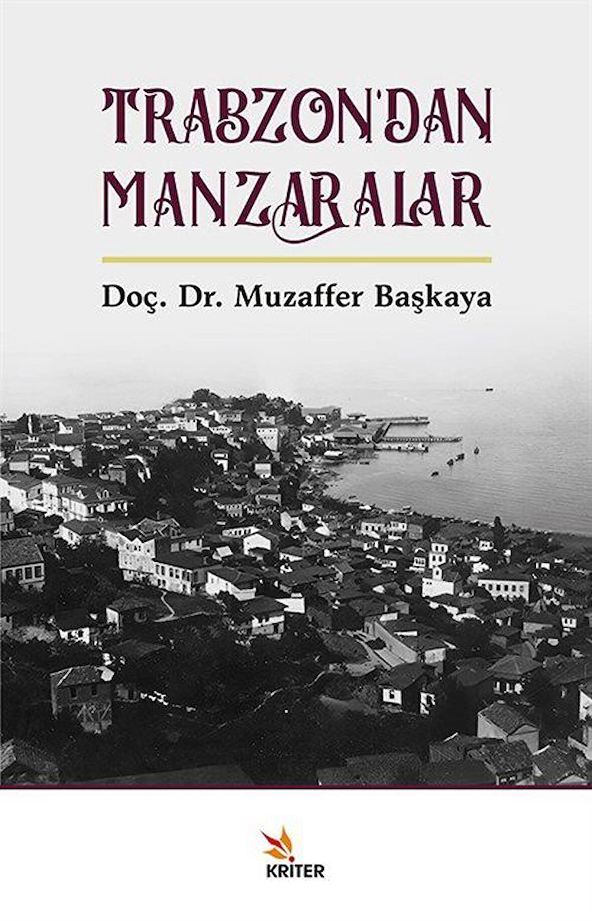 Trabzon'dan Manzaralar / Muzaffer Başkaya