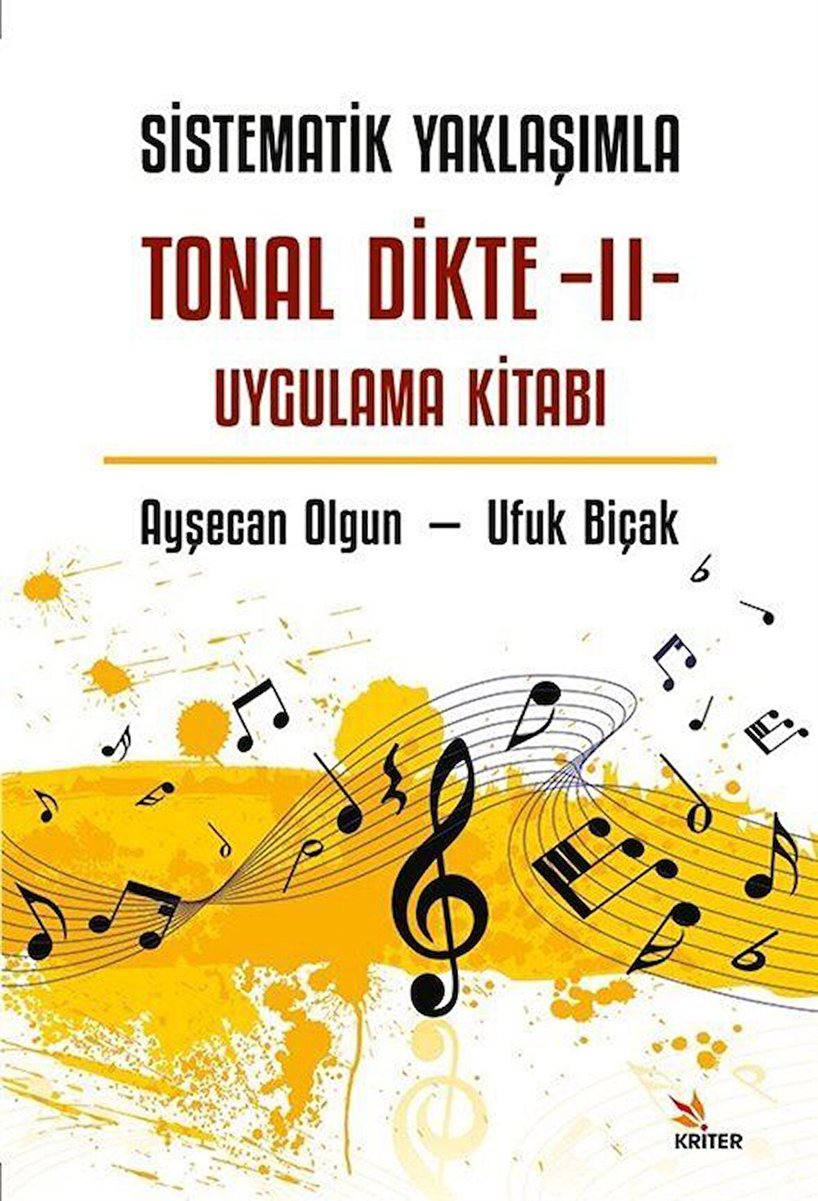 Sistematik Yaklaşımla Tonal Dikte - II Uygulama Kitabı / Ayşecan Olgun
