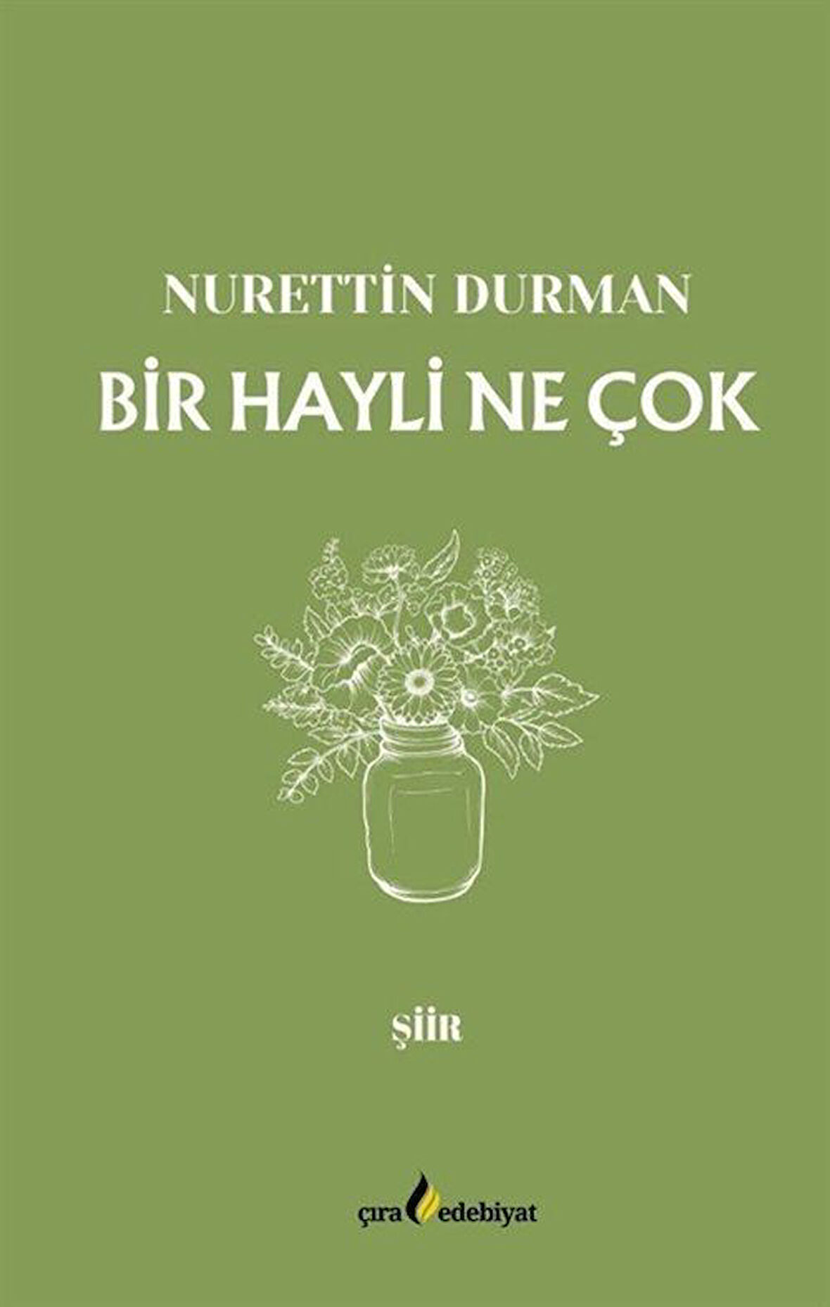 Bir Hayli Ne Çok / Nurettin Durman