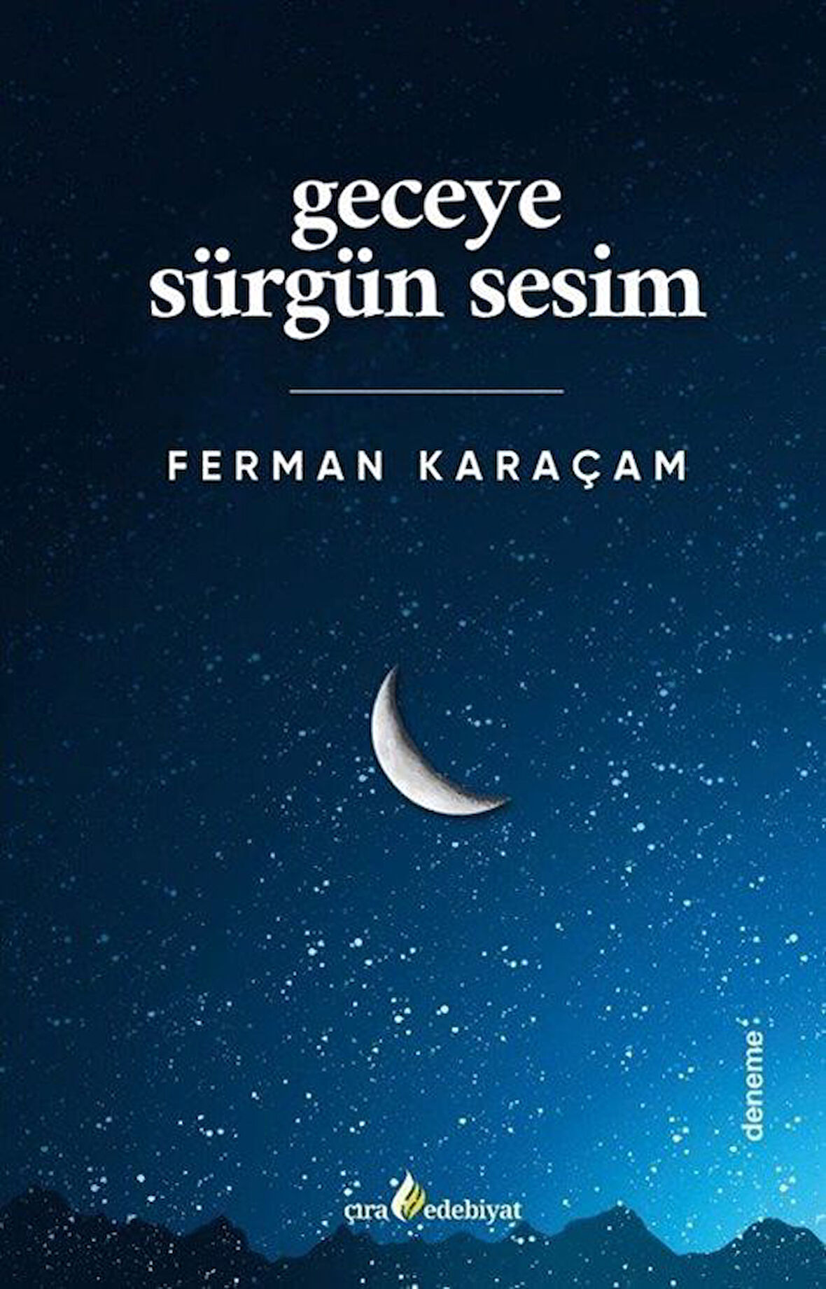 Geceye Sürgün Sesim / Ferman Karaçam
