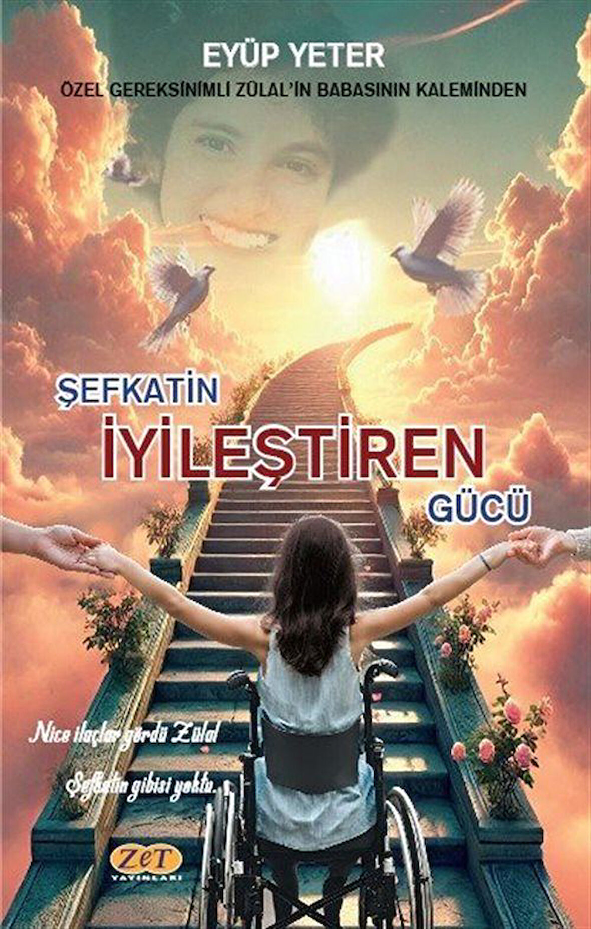Şefkatin İyileştiren Gücü / Eyüp Yeter