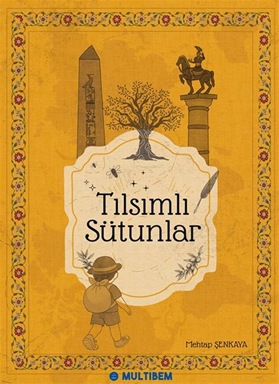 Tılsımlı Sütunlar / Mehtap Şenkaya