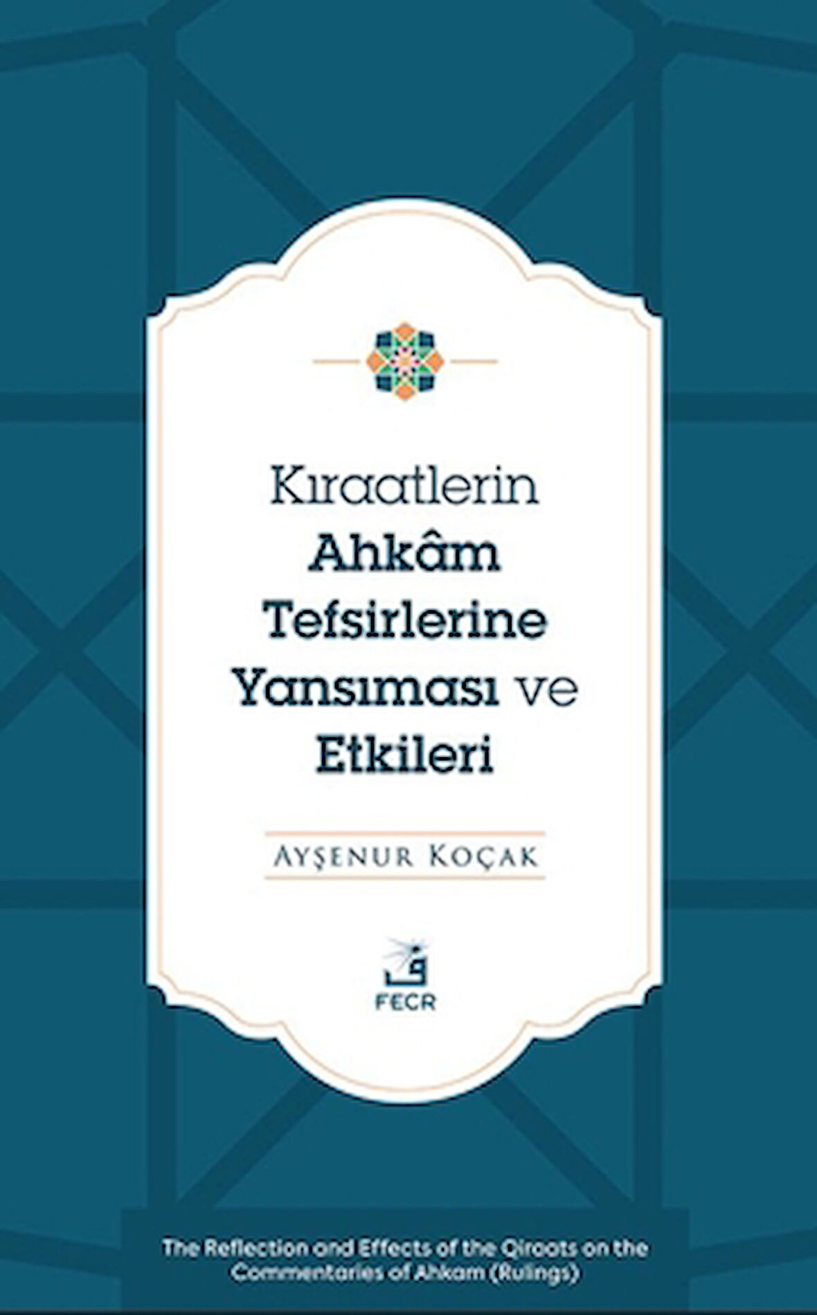 Kıraatlerin Ahkâm Tefsirlerine Yansıması ve Etkileri