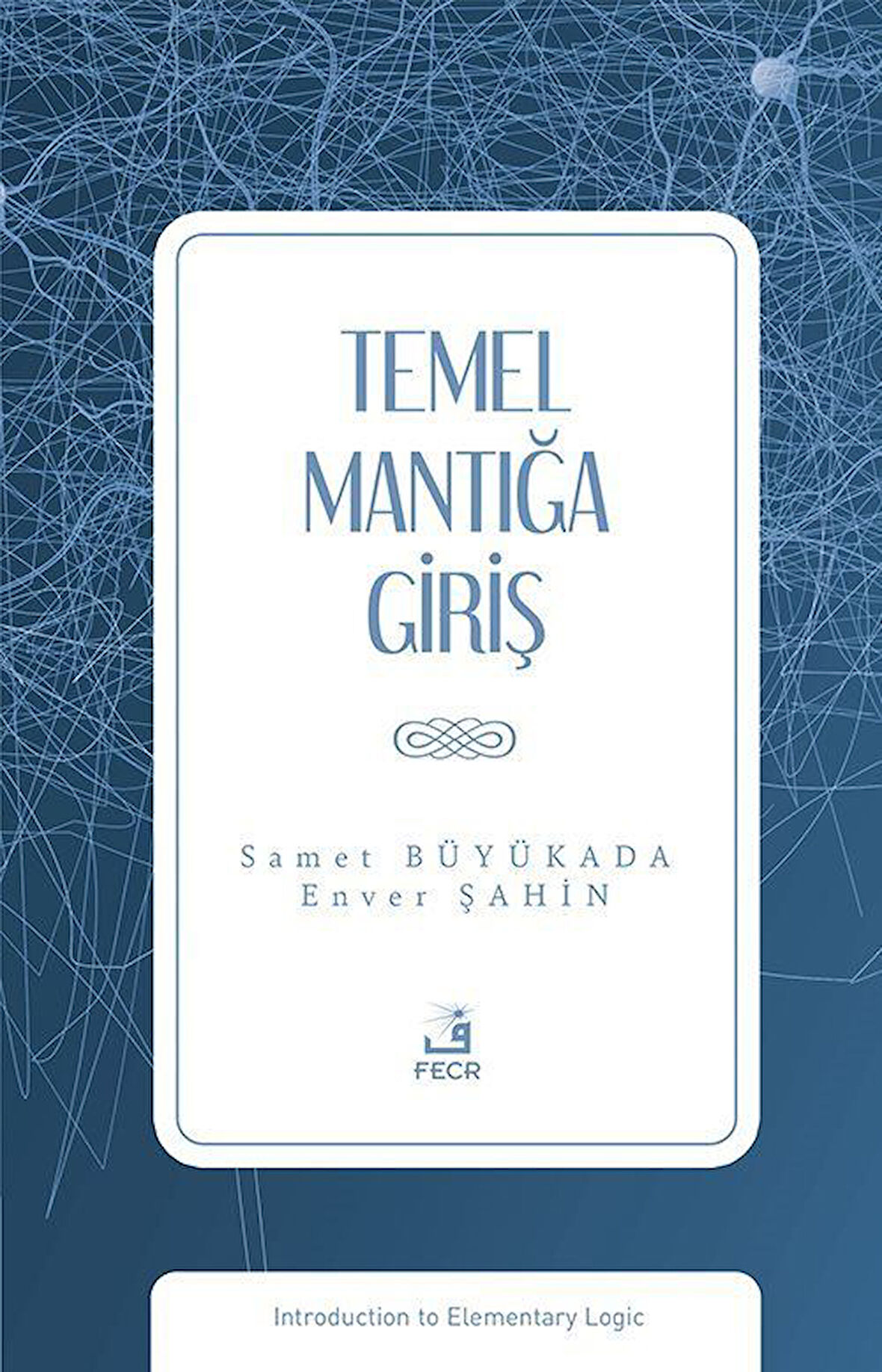 Temel Mantığa Giriş / Enver Şahin