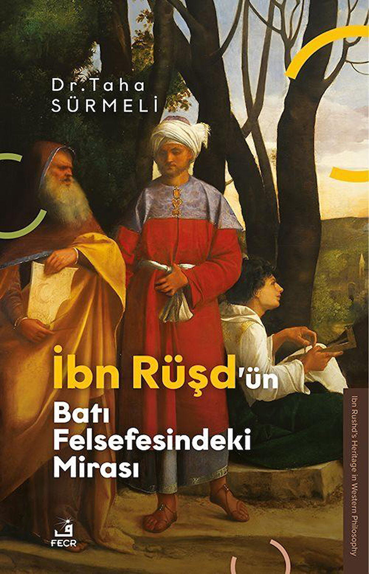 İbn Rüşd'ün Batı Felsefesindeki Mirası / Taha Sürmeli