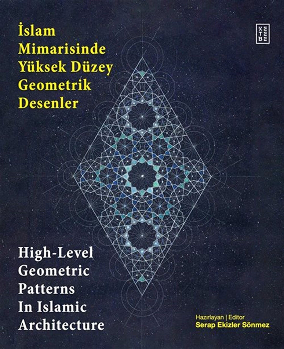 İslam Mimarisinde Yüksek Düzey Geometrik Desenler / High-Level Geometric Patterns In Islamic Architecture