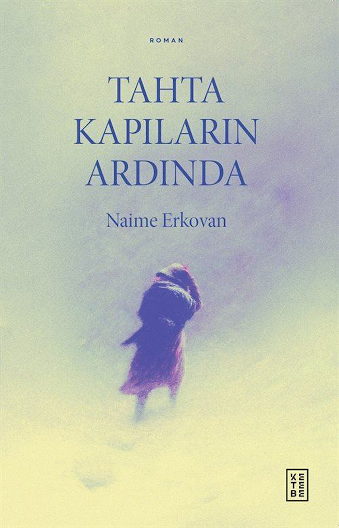 Tahta Kapıların Ardında / Naime Erkovan