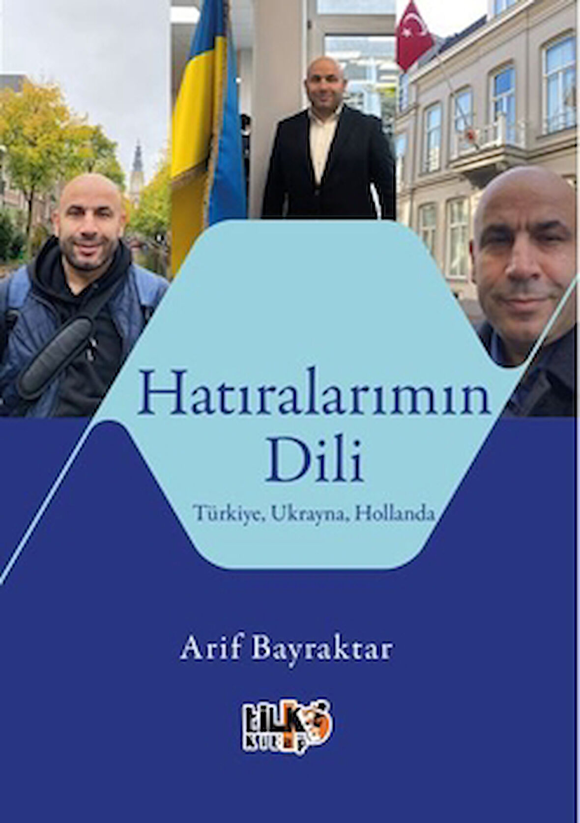 Hatıralarımın Dili Türkiye, Ukrayna, Hollanda