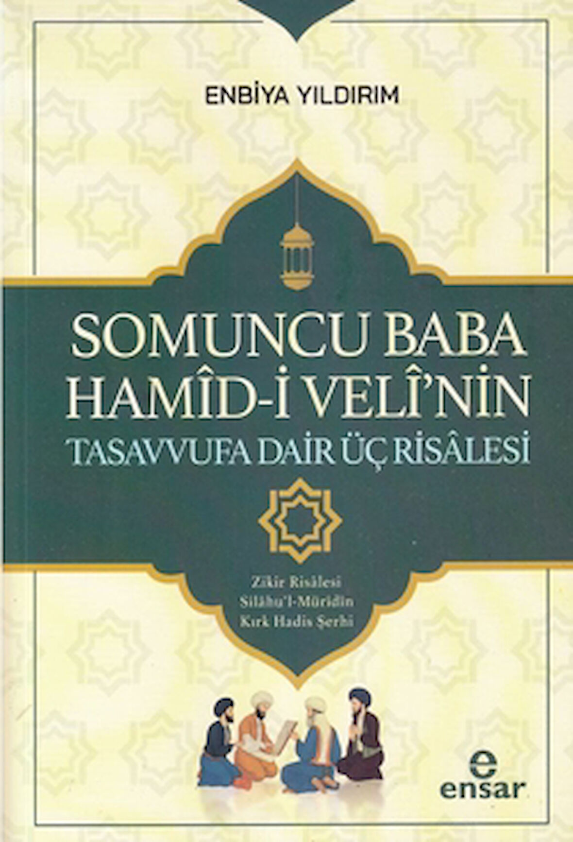 Somoncu Baba Hamid-i Veli'nin Tasavvufa Dair Üç Risalesi